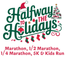 Halfway To The Holidays Marathon, 1/2 Marathon, 1/4 Marathon, 5k & Kids Run